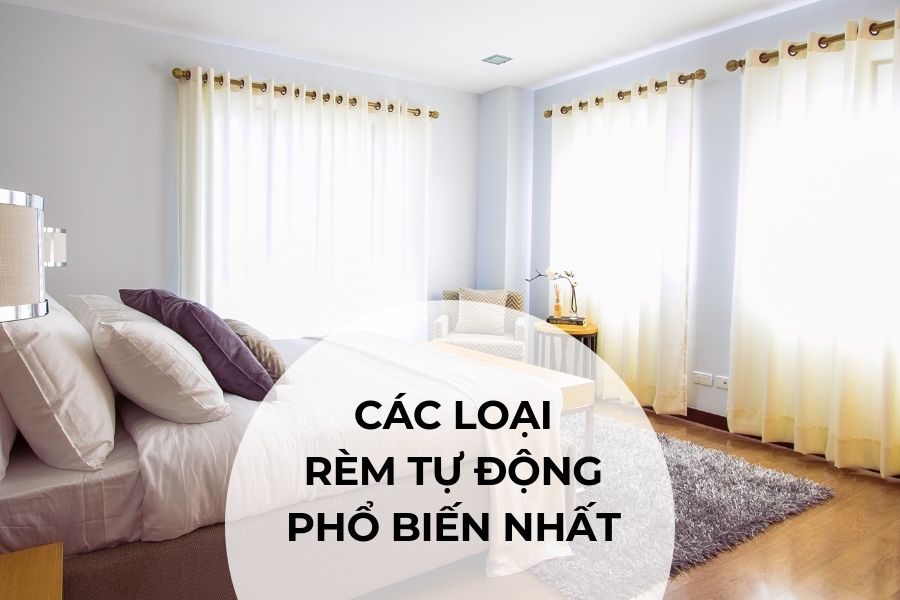 Các loại rèm tự động cho nhà thông minh phổ biến nhất